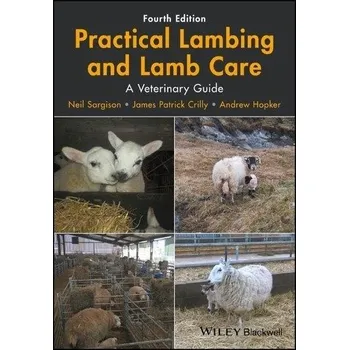 Practical Lambing and Lamb Care - Sargison, Neil; Crilly, James Patrick; Hopker, Andrew