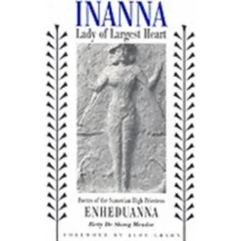 Inanna, Lady of Largest Heart - Meador, Betty De Shong