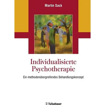Individualisierte Psychotherapie - Sack, Martin