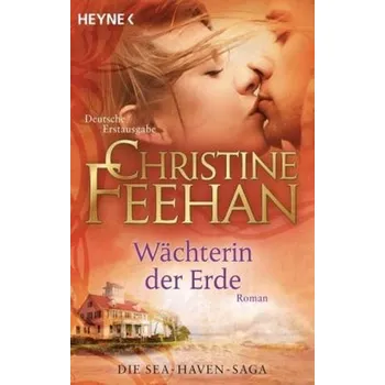 Wächterin der Erde - Christine Feehan