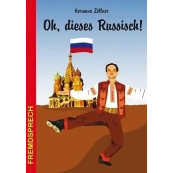 Přírodní věda Oh, dieses Russisch! - Zöllner, Herrmann