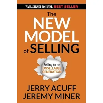 The New Model of Selling - Acuff, Jerry; Wood, Wally