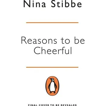 Beletrie pro dospělé Reasons to be Cheerful - Stibbe, Nina