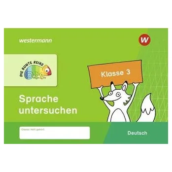 Cizojazyčná kniha DIE BUNTE REIHE - Deutsch. Klasse 3. Sprache untersuchen
