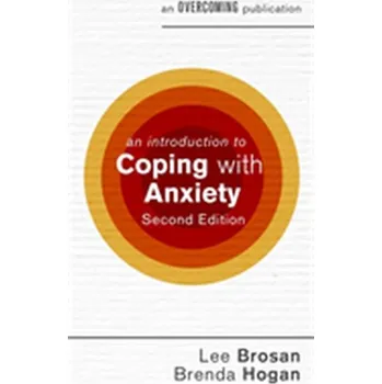 An Introduction to Coping with Anxiety, 2nd Edition - Hogan, Brenda
