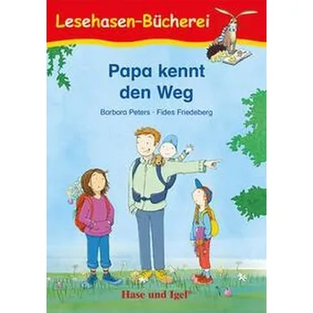 Papa kennt den Weg. Schulausgabe - Peters, Barbara