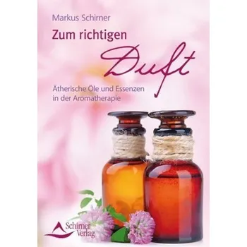 Zum richtigen Duft - Markus Schirner