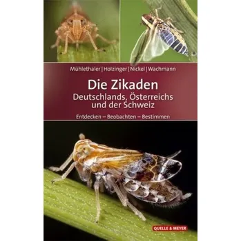 Encyklopedie Die Zikaden Deutschlands, Österreichs und der Schweiz - Mühlethaler, Roland