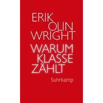 Warum Klasse zählt - Wright, Erik O.