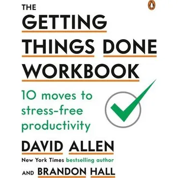 The Getting Things Done Workbook - Allen, David