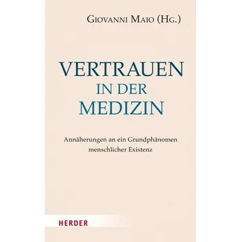 Vertrauen in der Medizin - Maio, Giovanni