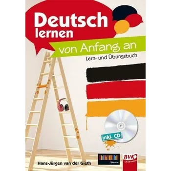Deutsch lernen - von Anfang an, m. Audio-CD - Gieth, Hans-Jürgen van der