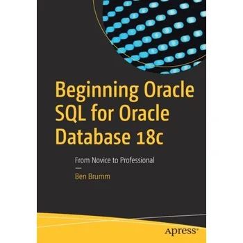 Technika Beginning Oracle SQL for Oracle Database 18c - Brumm, Ben