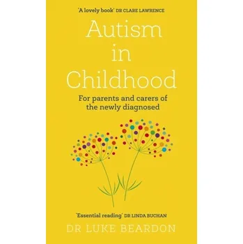 Autism in Childhood - Beardon, Luke