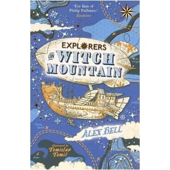 Explorer's on Witch Mountain - Bell, Alex
