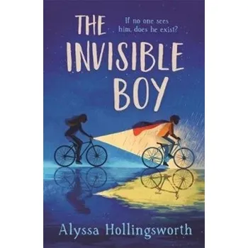 The Invisible Boy - Hollingsworth, Alyssa