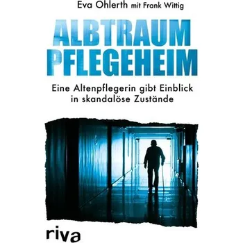 Albtraum Pflegeheim - Wittig, Frank