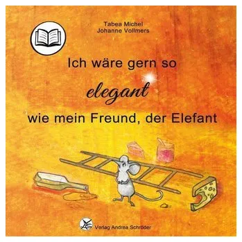Pohádka Ich wäre gern so elegant wie mein Freund, der Elefant - Michel, Tabea