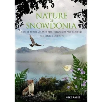 Nature of Snowdonia - Raine, Mike