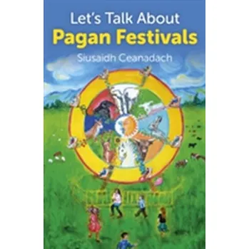 Let's Talk About Pagan Festivals - Ceanadach, Siusaidh