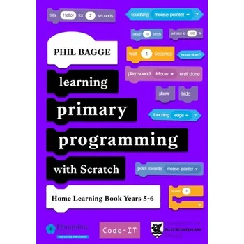 Technika Learning Primary Programming with Scratch (Home Learning Book Years 5-6) - Bagge, Phil