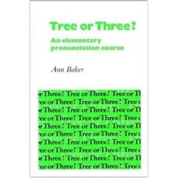 Tree or Three? Student's book: An Elementary Pronunciation Cours