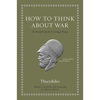 How to Think about War - Thucydides