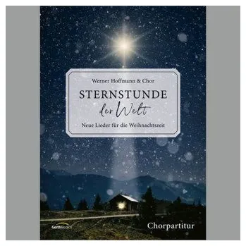 Sternstunde der Welt - Chorpartitur - Hoffmann, Werner