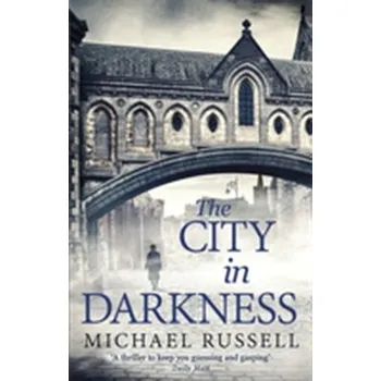 The City in Darkness - Russell Michael