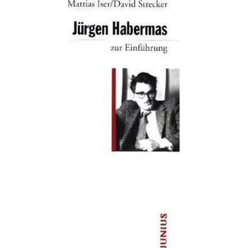 Jürgen Habermas zur Einführung - Isler, Matthias
