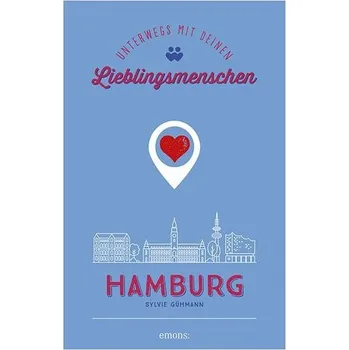 Cestování Hamburg. Unterwegs mit deinen Lieblingsmenschen - Gühmann, Sylvie [DE] (2023, Brožovaná, Emons Verlag)