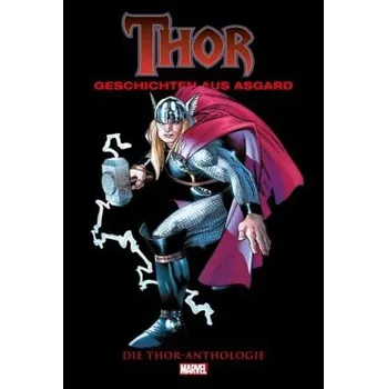 Thor Anthologie: Geschichten aus Asgard - Lee, Stan