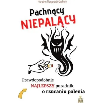 Pachnący niepalący - Kasprzak-Dietrich Karolina