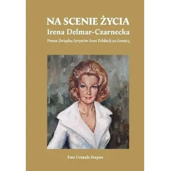 Literární biografie Na scenie życia - Głażewska Ewa, Kusio Urszula