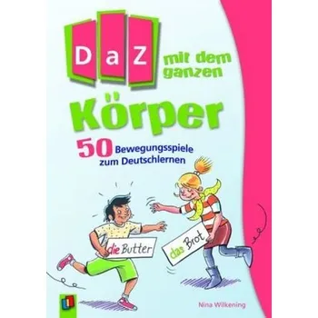 DaZ mit dem ganzen Körper - Wilkening, Nina