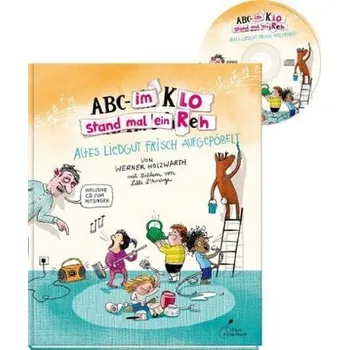 ABC - Im Klo stand mal ein Reh, m. Audio-CD - Werner Holzwarth