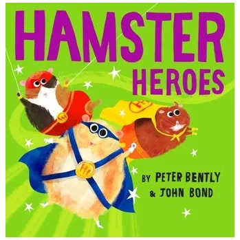 Hamster Heroes - Bently, Peter