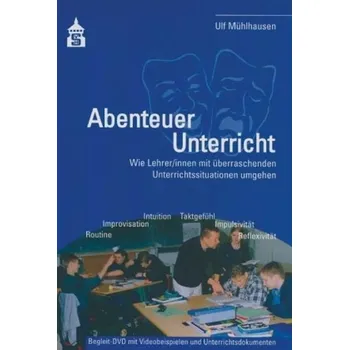 Abenteuer Unterricht, m. DVD - Mühlhausen, Ulf