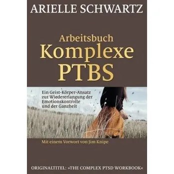 Arbeitsbuch Komplexe PTBS - Schwartz, Arielle