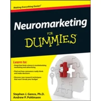 Neuromarketing For Dummies - Genco, Stephen J.; Pohlmann, Andrew P.; Steidl, Peter