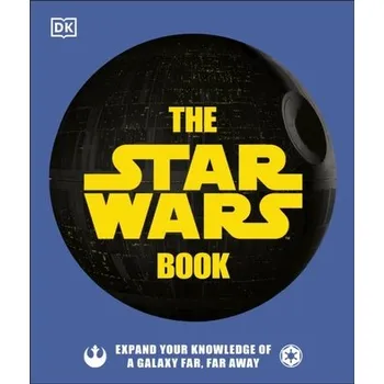 The Star Wars Book - Bray Adam, Dougherty Kerrie, Horton Cole