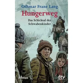 Hungerweg - Lang, Othmar Fr.