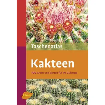 Taschenatlas Kakteen - Berger, Markus