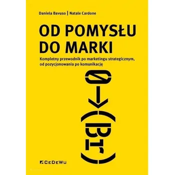 Od pomysłu do marki - Bavuso Daniela, Cardone Natale