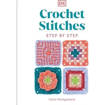 Encyklopedie Crochet Stitches Step-by-Step - Montgomerie, Claire