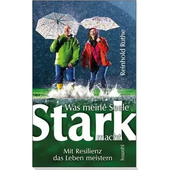 Was meine Seele stark macht - Ruthe, Reinhold