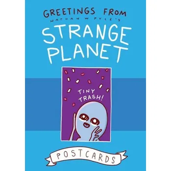 Greetings from Strange Planet - Pyle, Nathan W.