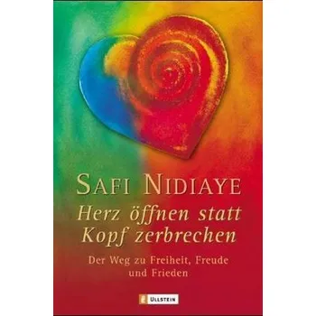 Herz öffnen statt Kopf zerbrechen - Nidiaye, Safi