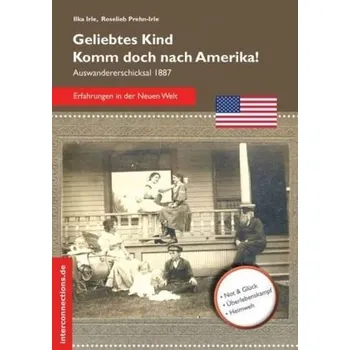 Literární biografie Geliebtes Kind - Komm doch nach Amerika! - Schneider, Hermann