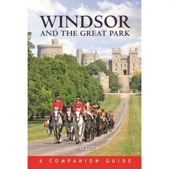 Windsor and the Great Park - Cope, Mike